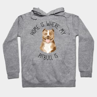 Home is Where My Pitbull Is Dog Breed Lover Watercolor Hoodie